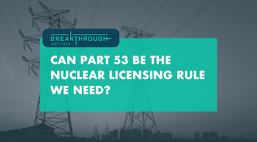 Can Part 53 be the Nuclear Licensing Rule We Need V2